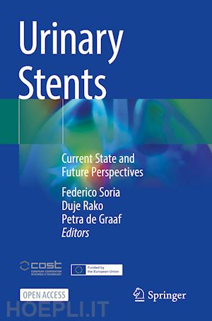 soria federico (curatore); rako duje (curatore); de graaf petra (curatore) - urinary stents