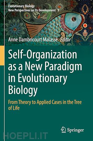 dambricourt malassé anne (curatore) - self-organization as a new paradigm in evolutionary biology