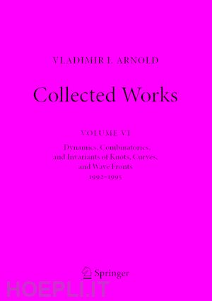 arnold vladimir i.; givental alexander b. (curatore); khesin boris a. (curatore); sevryuk mikhail b. (curatore); vassiliev victor a. (curatore); viro oleg ya. (curatore) - vladimir i. arnold—collected works