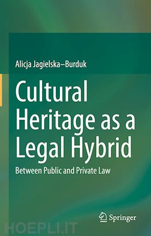 jagielska–burduk alicja - cultural heritage as a legal hybrid
