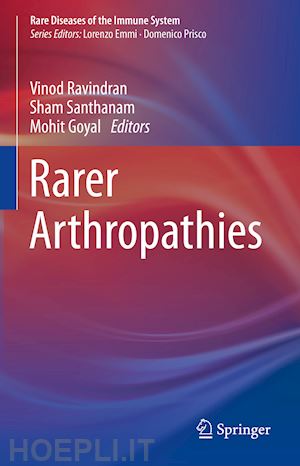 ravindran vinod (curatore); santhanam sham (curatore); goyal mohit (curatore) - rarer arthropathies