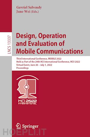 salvendy gavriel (curatore); wei june (curatore) - design, operation and evaluation of mobile communications