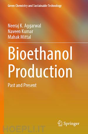 aggarwal neeraj k.; kumar naveen; mittal mahak - bioethanol production