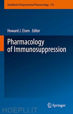eisen howard j. (curatore) - pharmacology of immunosuppression