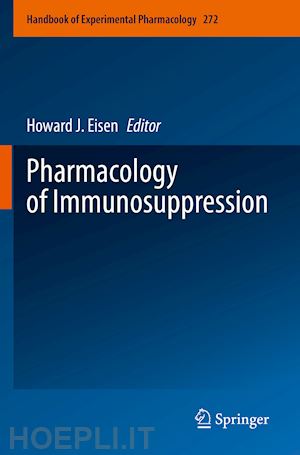 eisen howard j. (curatore) - pharmacology of immunosuppression