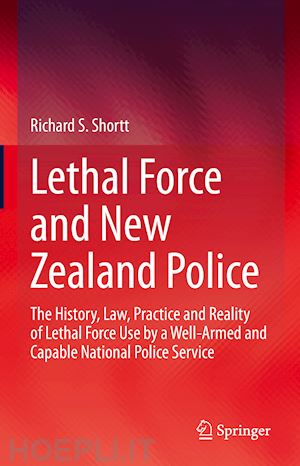 shortt richard s. - lethal force and new zealand police