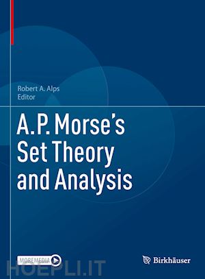 alps robert a. (curatore) - a.p. morse’s set theory and analysis