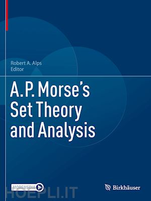 alps robert a. (curatore) - a.p. morse’s set theory and analysis