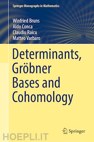 bruns winfried; conca aldo; raicu claudiu; varbaro matteo - determinants, gröbner bases and cohomology
