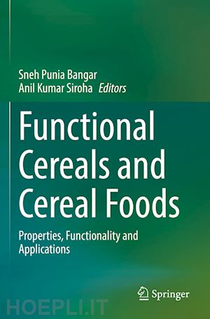 punia bangar sneh (curatore); kumar siroha anil (curatore) - functional cereals and cereal foods