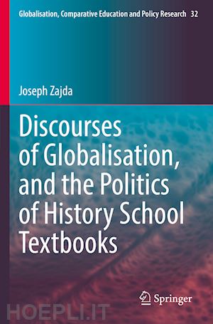 zajda joseph - discourses of globalisation, and the politics of history school textbooks