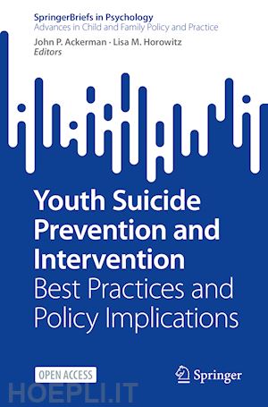 ackerman john p. (curatore); horowitz lisa m. (curatore) - youth suicide prevention and intervention
