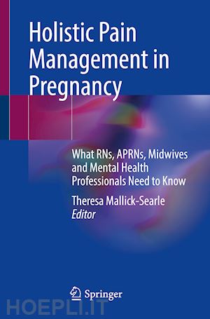 mallick-searle theresa (curatore) - holistic pain management in pregnancy