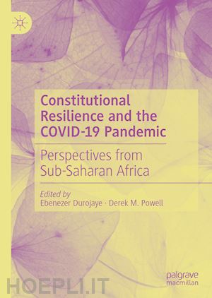 durojaye ebenezer (curatore); powell derek m. (curatore) - constitutional resilience and the covid-19 pandemic