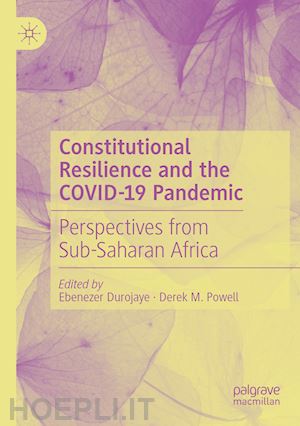 durojaye ebenezer (curatore); powell derek m. (curatore) - constitutional resilience and the covid-19 pandemic