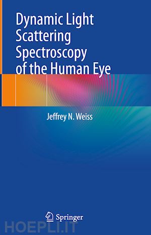 weiss jeffrey n. - dynamic light scattering spectroscopy of the human eye