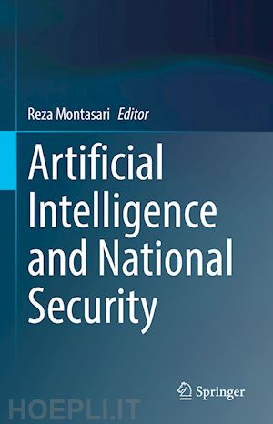 montasari reza (curatore) - artificial intelligence and national security