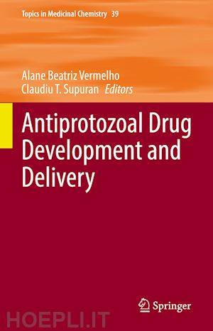 vermelho alane beatriz (curatore); supuran claudiu t. (curatore) - antiprotozoal drug development and delivery
