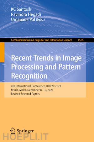 santosh kc (curatore); hegadi ravindra (curatore); pal umapada (curatore) - recent trends in image processing and pattern recognition