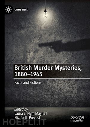 mayhall laura e. nym (curatore); prevost elizabeth (curatore) - british murder mysteries, 1880-1965