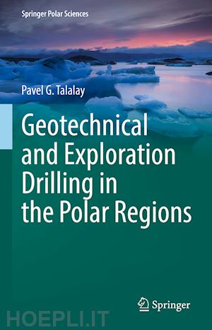 talalay pavel g. - geotechnical and exploration drilling in the polar regions