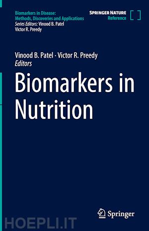 patel vinood b. (curatore); preedy victor r. (curatore) - biomarkers in nutrition