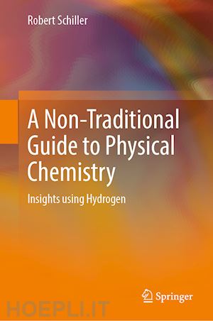 schiller robert - a non-traditional guide to physical chemistry