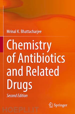 bhattacharjee mrinal k. - chemistry of antibiotics and related drugs