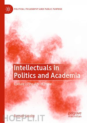 jacoby russell - intellectuals in politics and academia