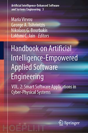 virvou maria (curatore); tsihrintzis george a. (curatore); bourbakis nikolaos g. (curatore); jain lakhmi c. (curatore) - handbook on artificial intelligence-empowered applied software engineering