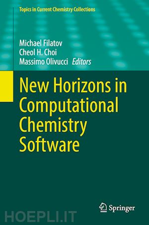 filatov michael (curatore); choi cheol h. (curatore); olivucci massimo (curatore) - new horizons in computational chemistry software