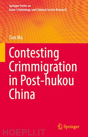ma tian - contesting crimmigration in post-hukou china