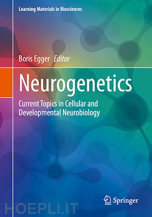 egger boris (curatore) - neurogenetics