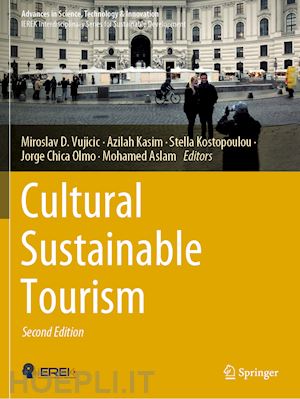 vujicic miroslav d. (curatore); kasim azilah (curatore); kostopoulou stella (curatore); chica olmo jorge (curatore); aslam mohamed (curatore) - cultural sustainable tourism