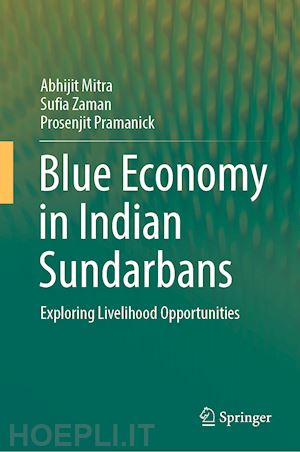 mitra abhijit; zaman sufia; pramanick prosenjit - blue economy in indian sundarbans