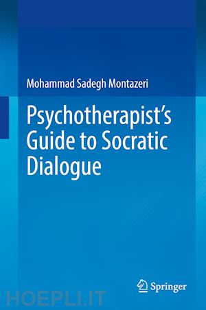montazeri mohammad sadegh - psychotherapist's guide to socratic dialogue