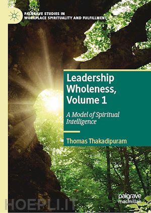 thakadipuram thomas - leadership wholeness, volume 1