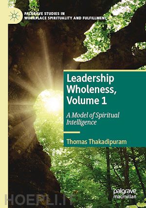 thakadipuram thomas - leadership wholeness, volume 1