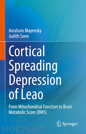mayevsky avraham; sonn judith - cortical spreading depression of leao