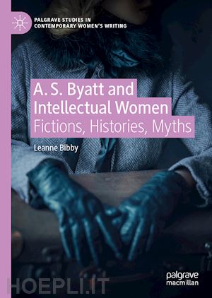 bibby leanne - a. s. byatt and intellectual women