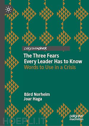 norheim bård; haga joar - the three fears every leader has to know
