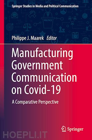 maarek philippe j. (curatore) - manufacturing government communication on covid-19