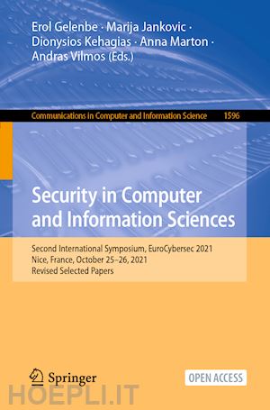 gelenbe erol (curatore); jankovic marija (curatore); kehagias dionysios (curatore); marton anna (curatore); vilmos andras (curatore) - security in computer and information sciences