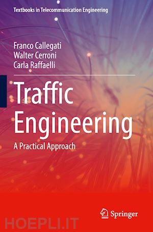callegati franco; cerroni walter; raffaelli carla - traffic engineering