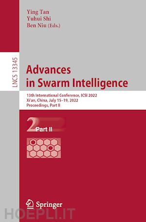tan ying (curatore); shi yuhui (curatore); niu ben (curatore) - advances in swarm intelligence