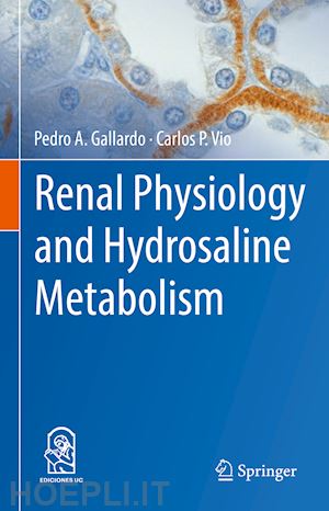gallardo pedro a.; vio carlos p. - renal physiology and hydrosaline metabolism