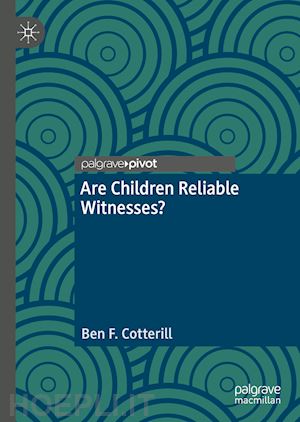 cotterill ben f. - are children reliable witnesses?