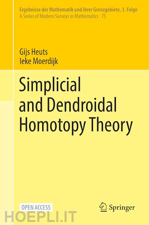 heuts gijs; moerdijk ieke - simplicial and dendroidal homotopy theory