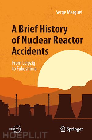 marguet serge - a brief history of nuclear reactor accidents