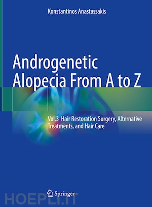 anastassakis konstantinos - androgenetic alopecia from a to z